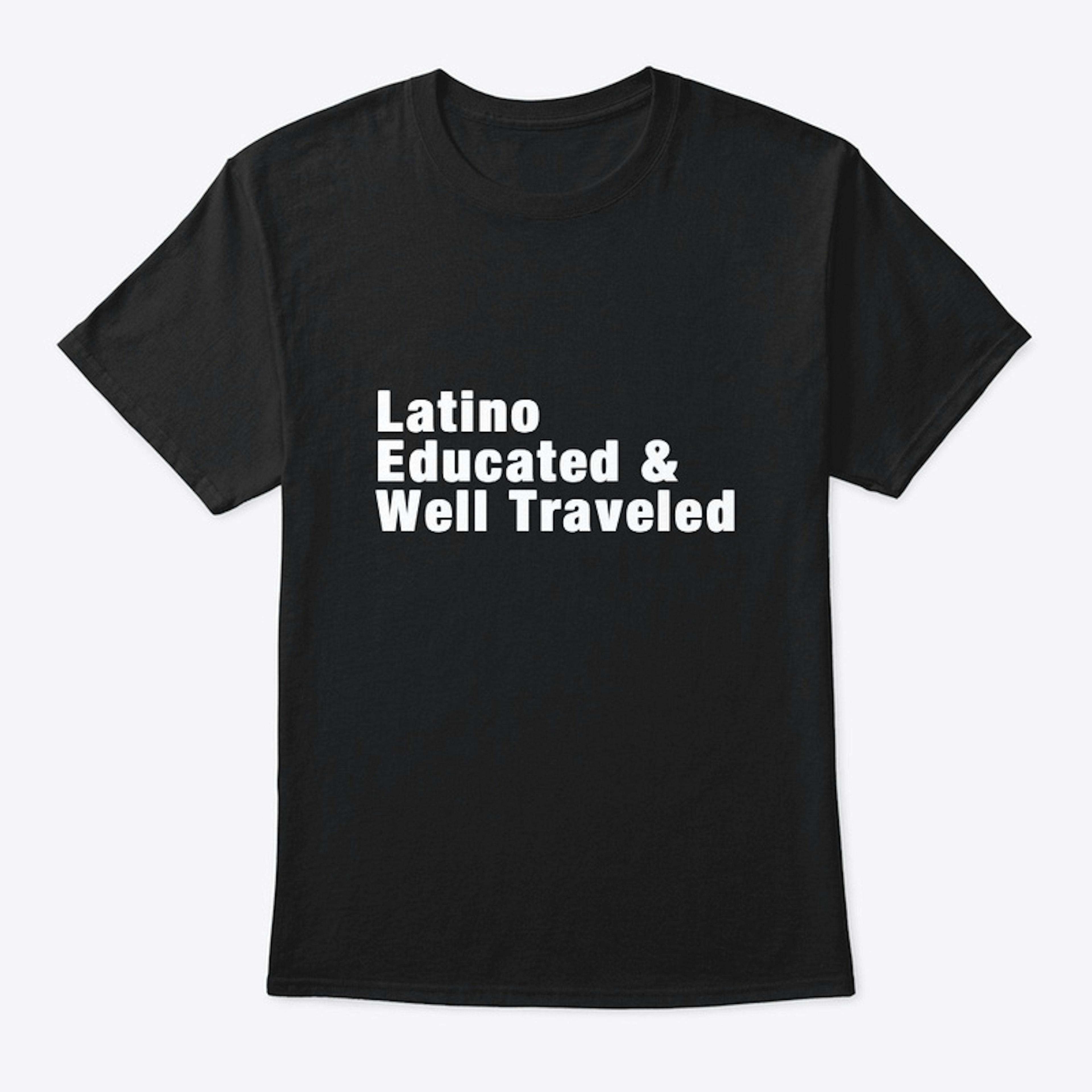 Latino Educated &amp; Well Traveled 